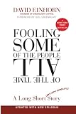 Fooling Some of the People All of the Time Fooling Some of the People All of the Time